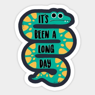 It's Been A Long Day Sticker